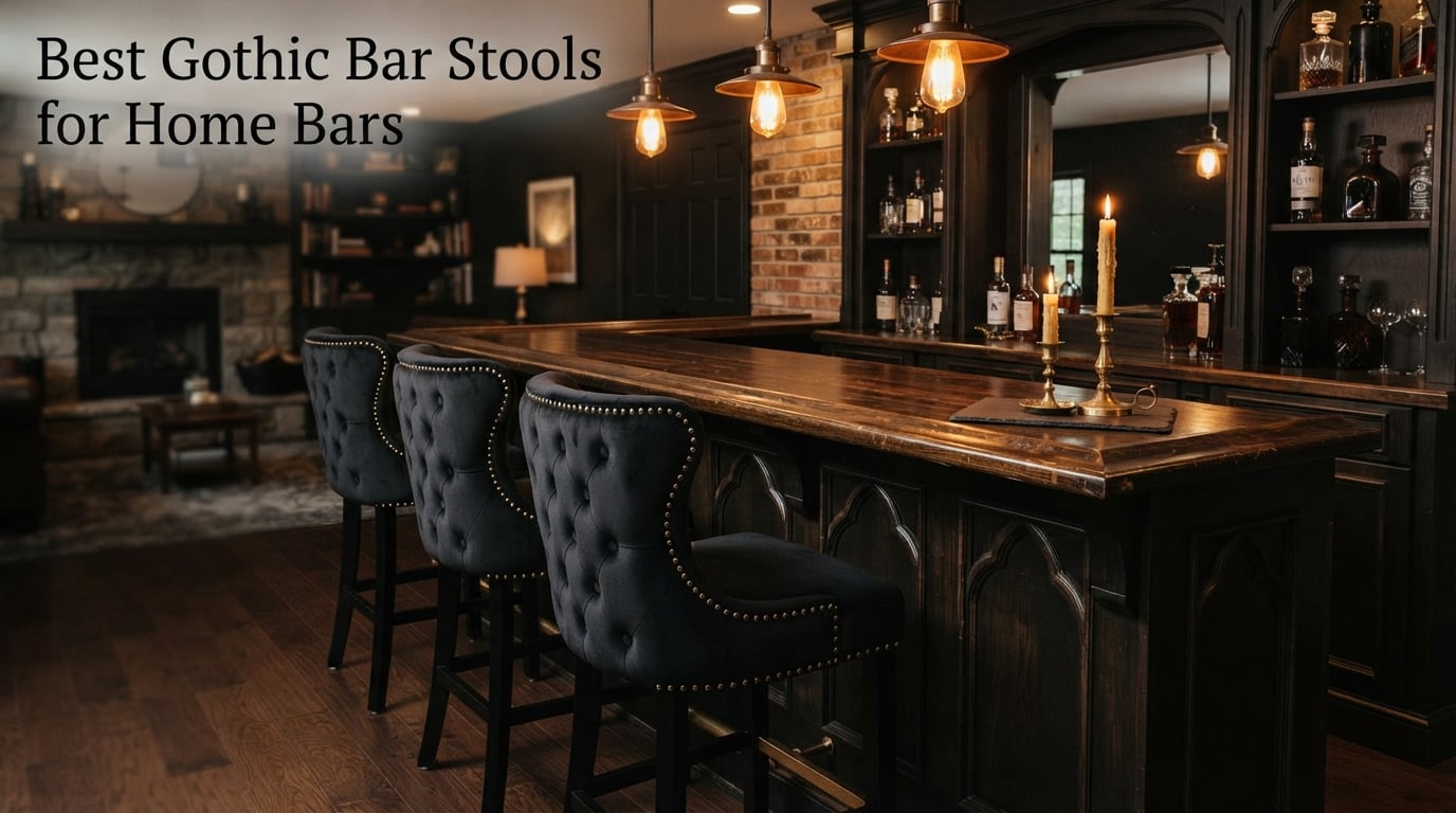 Best Gothic Bar Stools for Home Bars