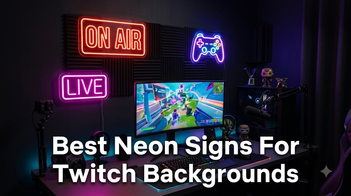 Best Neon Signs For Twitch Backgrounds