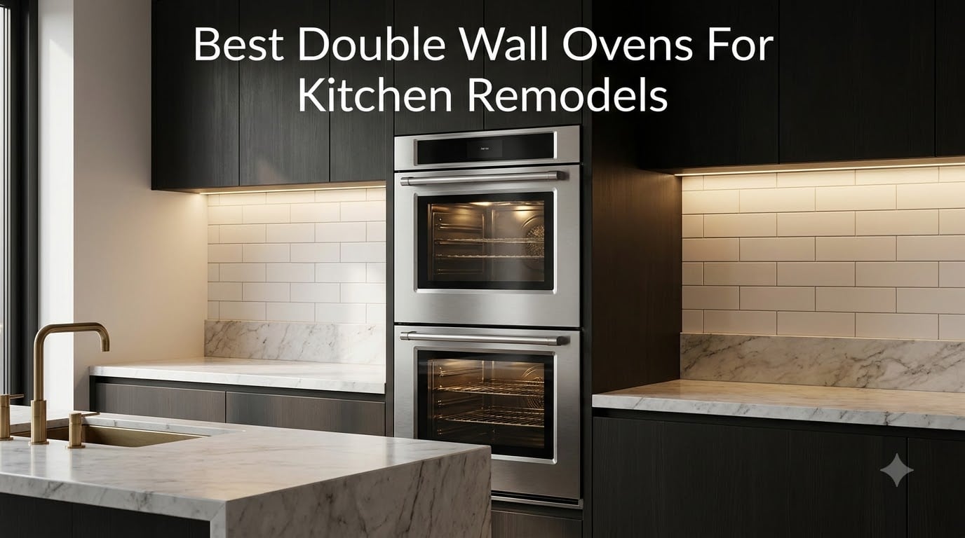 Best Double Wall Ovens For Kitchen Remodels