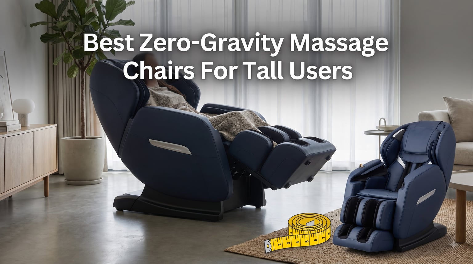 Best Zero-Gravity Massage Chairs For Tall Users