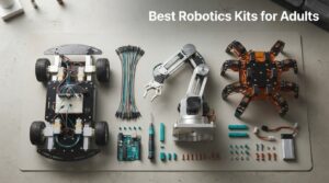 Best Robotics Kits for Adults