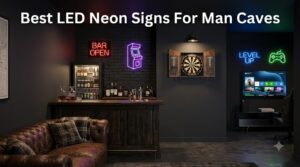 Best LED Neon Signs For Man Caves