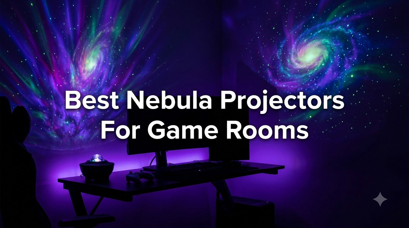 Best Nebula Projectors For Game Rooms